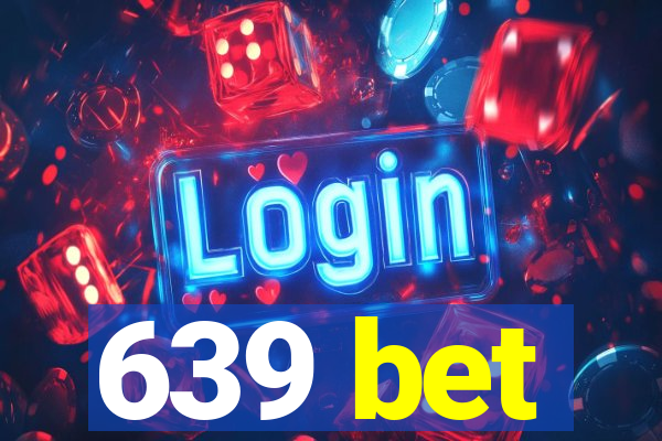 639 bet